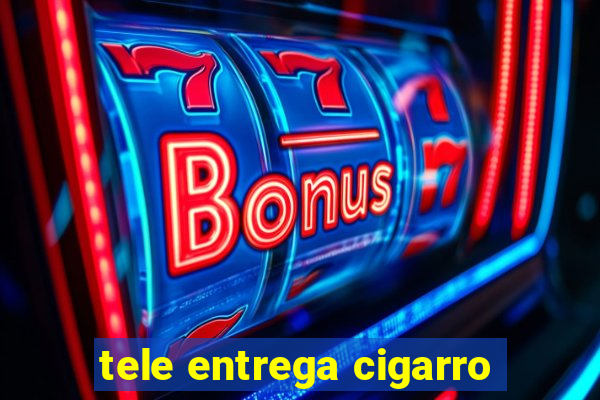 tele entrega cigarro